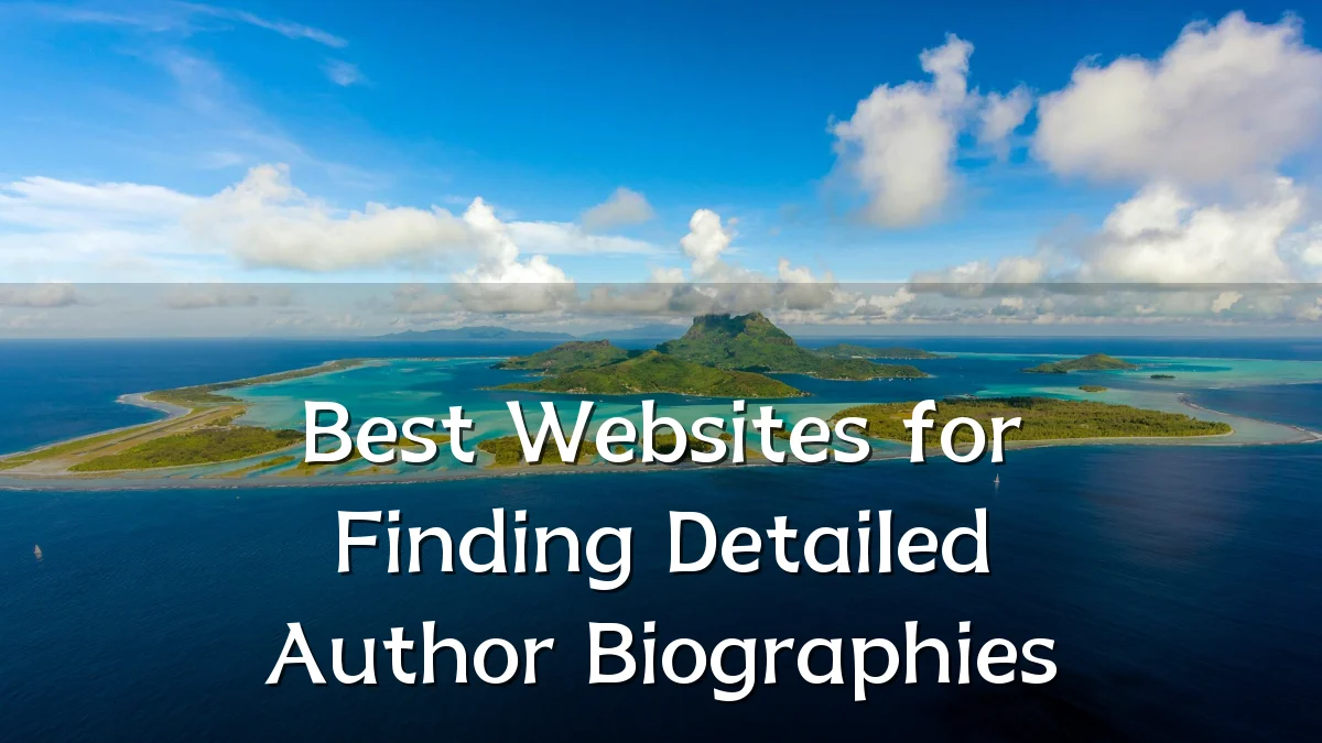 Best Websites for Finding Detailed Author Biographies