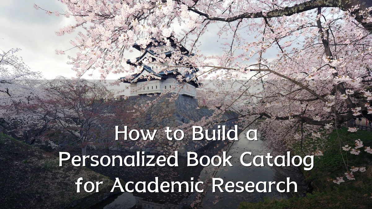 How to Build a Personalized Book Catalog for Academic Research