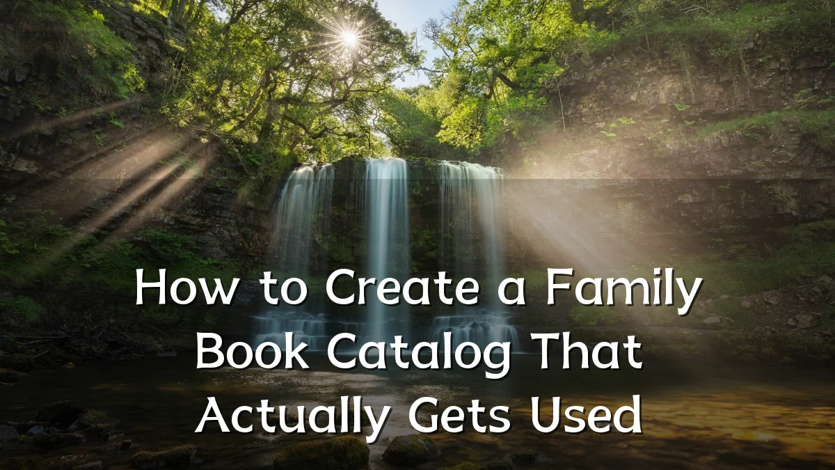 How to Create a Family Book Catalog That Actually Gets Used