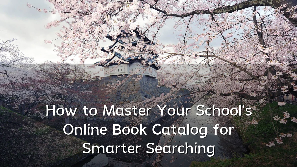 How to Master Your School's Online Book Catalog for Smarter Searching