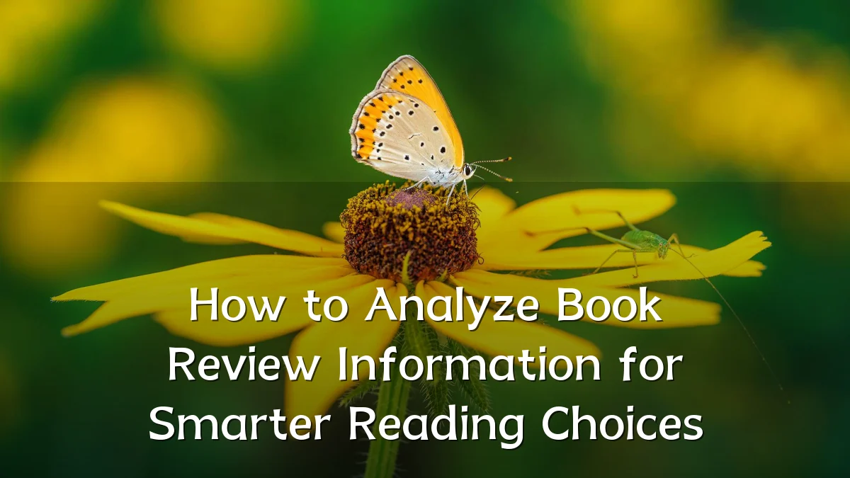 How to Analyze Book Review Information for Smarter Reading Choices