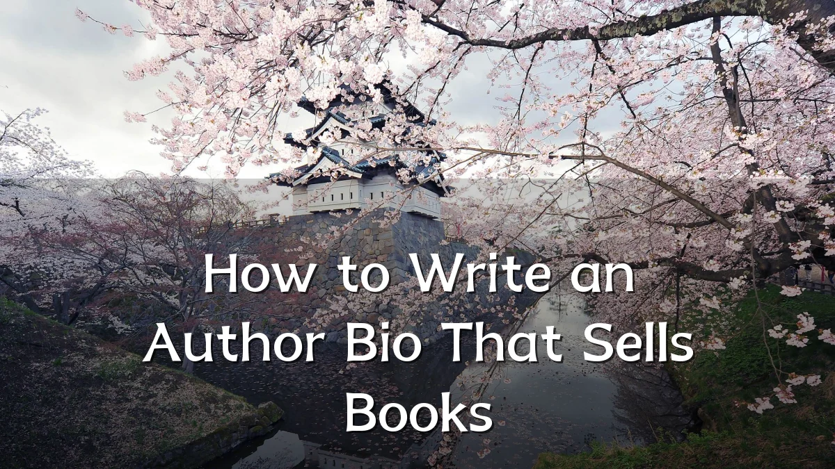 How to Write an Author Bio That Sells Books