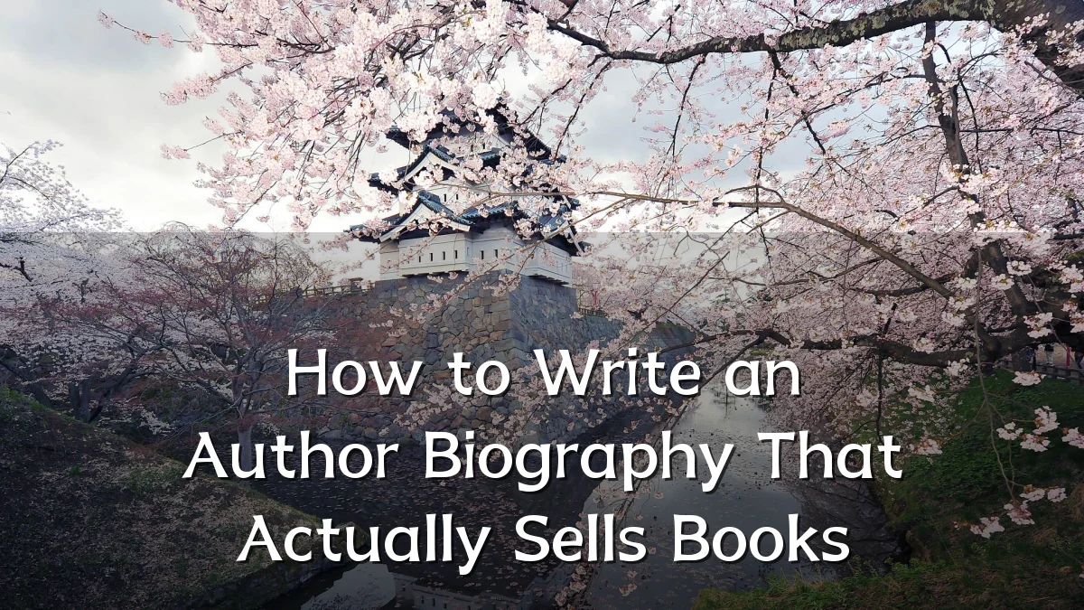 How to Write an Author Biography That Actually Sells Books