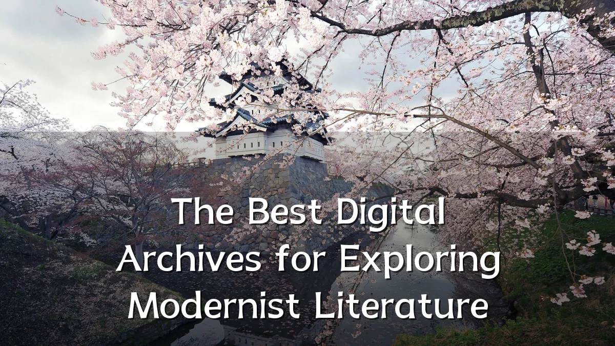 The Best Digital Archives for Exploring Modernist Literature