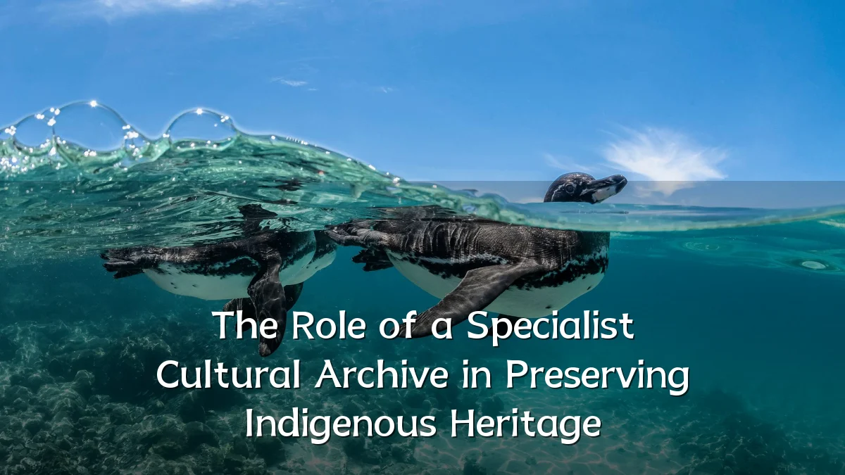 The Role of a Specialist Cultural Archive in Preserving Indigenous Heritage