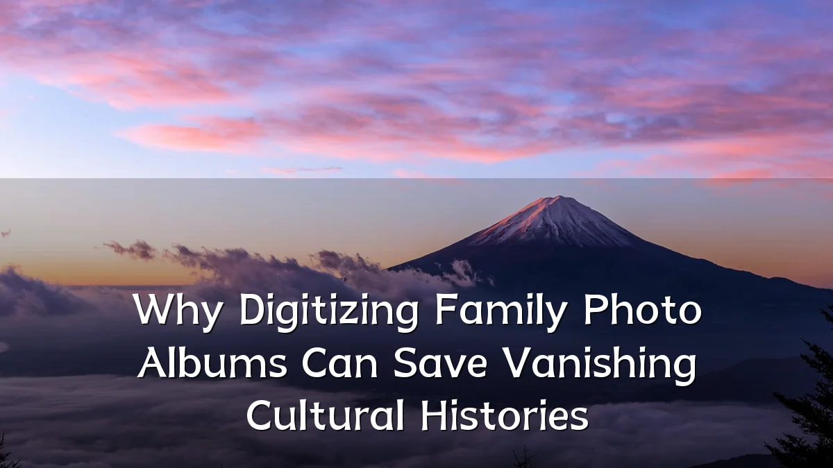 Why Digitizing Family Photo Albums Can Save Vanishing Cultural Histories
